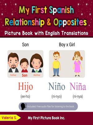 cover image of My First Spanish Relationships & Opposites Picture Book with English Translations